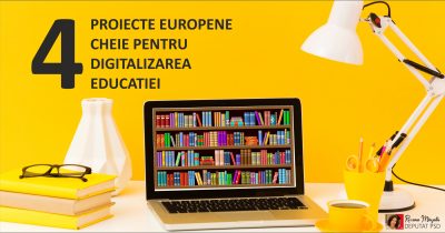 Patru proiecte europene cheie pentru digitalizarea educatiei
